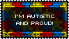 I'm autistic and proud!