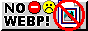 No WebP!